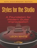 Styles For The Studio - 40th Anniversary Edition: A Foundation for Modern Guitar Improvisation