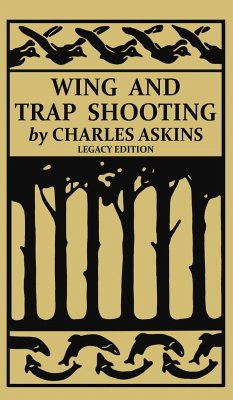 Wing and Trap Shooting (Legacy Edition) - Askins, Charles
