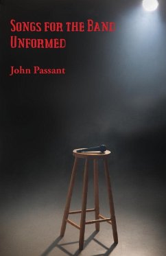 Songs for the Band Unformed - Passant, John