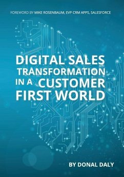 Digital Sales Transformation In a Customer First World - Daly, Donal