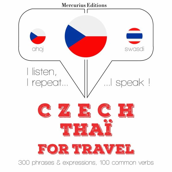 Czech - Thaï: Pro cestování (MP3-Download) Czech - Thaï: Pro cestování (MP3-Download)