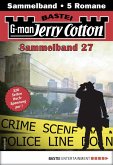 Jerry Cotton Sammelband 27 - Krimi-Serie (eBook, ePUB) Jerry Cotton Sammelband 27 - Krimi-Serie (eBook, ePUB)