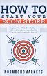 How to Start Your Ecommerce Store... - Bild 1
