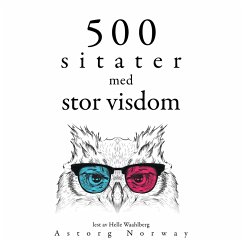 500 sitater med stor visdom (MP3-Download) - Bouddha, Gautama; Gandhi, Mahatma; Aurelius, Marcus; King, Martin Luther; Calcutta, Mother Teresa of