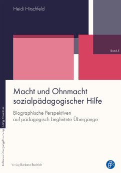 Macht und Ohnmacht sozialpädagogischer Hilfe (eBook, PDF) - Hirschfeld, Heidi