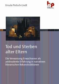 Tod und Sterben alter Eltern (eBook, PDF) - Pietsch-Lindt, Ursula