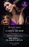 The Cost Of Claiming His Heir / Breaking The Playboy's Rules: The Cost of Claiming His Heir (The Delgado Inheritance) / Breaking the Playboy's Rules (Mills & Boon Modern) (eBook, ePUB)