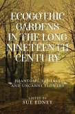 EcoGothic gardens in the long nineteenth century (eBook, ePUB)