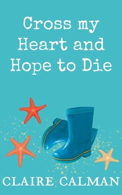 Cross My Heart And Hope To Die (eBook, ePUB) - Claire Calman
