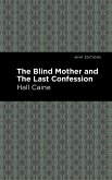 The Blind Mother and The Last Confession (eBook, ePUB)