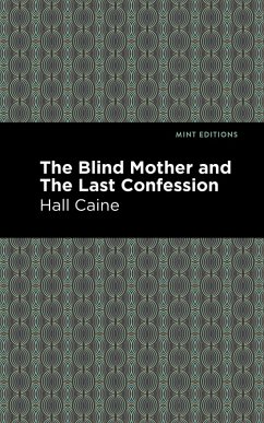 The Blind Mother and The Last Confession (eBook, ePUB) - Caine, Hall