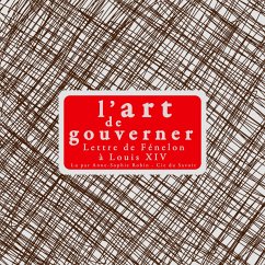 L'art de gouverner : lettres de Fénélon à Louis XIV (MP3-Download) - Fénélon,