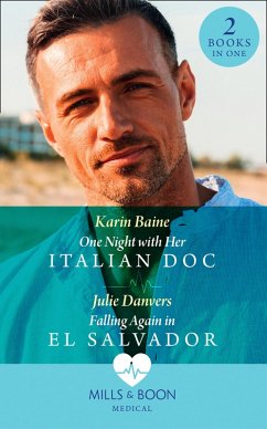Cover One Night With Her Italian Doc / Falling Again In El Salvador (eBook, ePUB)