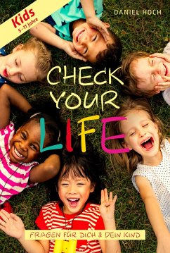 Check Your Life Kids (5 - 11 Jahre) (eBook, ePUB) - Hoch, Daniel; Hoch, Daniel