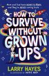 How to Survive Without Grown-Ups... - Bild 1