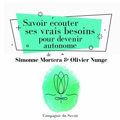 Savoir écouter ses vrais besoins pour devenir autonome (MP3-Download) - Mortera, Simonne; Nunge, Olivier