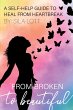 From Broken to Beautiful (eBook, ePUB) - Bild 1
