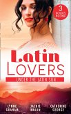 Latin Lovers: Under The Latin Sun: Duarte's Child (Latin Lovers) / Greek for Beginners / Under the Brazilian Sun (eBook, ePUB)
