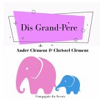 Dis Grand-Père (MP3-Download)
