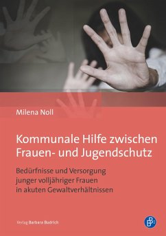 Kommunale Hilfe zwischen Frauen- und Jugendschutz (eBook, PDF) - Noll, Milena