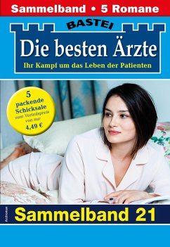 Die besten Ärzte - Sammelband 21 (eBook, ePUB) - Kastell, Katrin; Winter, Isabelle; Frank, Stefan; Larsen, Ulrike; Graf, Karin