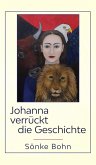 Johanna verrückt die Geschichte (eBook, ePUB)