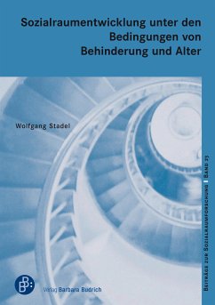 Sozialraumentwicklung unter den Bedingungen von Behinderung und Alter (eBook, PDF) - Stadel, Wolfgang