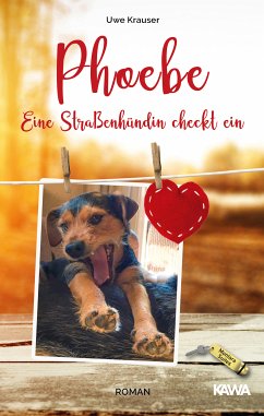 Phoebe - Eine Straßenhündin checkt ein (eBook, ePUB) - Krauser, Uwe