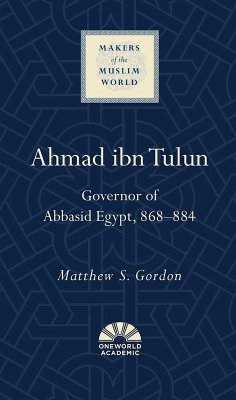 Ahmad ibn Tulun (eBook, ePUB) - Gordon, Matthew S.