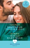 Risking Her Heart On The Trauma Doc / The Gp's Secret Baby Wish: Risking Her Heart on the Trauma Doc / The GP's Secret Baby Wish (Mills & Boon Medical) (eBook, ePUB)