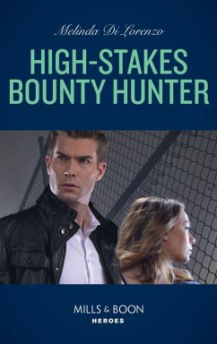 High-Stakes Bounty Hunter (eBook, ePUB) - Di Lorenzo, Melinda