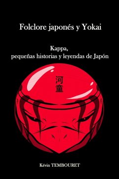 Kappa, Pequeñas Historias y Leyendas de Japón (eBook, ePUB) - Tembouret, Kevin