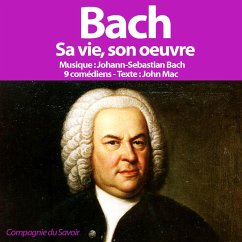 Bach, sa vie son oeuvre (MP3-Download) - Mac, John