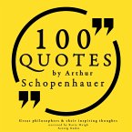 100 quotes by Arthur Schopenhauer: Great philosophers & their inspiring thoughts (MP3-Download)