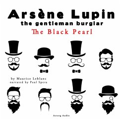 The black pearl, the adventures of Arsene Lupin the gentleman burglar (MP3-Download) - Leblanc, Maurice