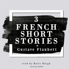 3 french short stories by Gustave Flaubert (MP3-Download) - Flaubert, Gustave