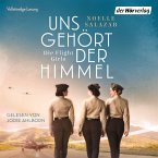 Uns gehört der Himmel. Die Flight Girls (MP3-Download)