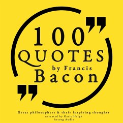 100 quotes by Francis Bacon: Great philosophers & their inspiring thoughts (MP3-Download) - Bacon, Francis