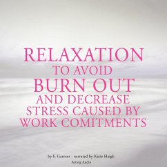 Relaxation to avoid burn out and decrease stress at work (MP3-Download) - Garnier, Frédéric