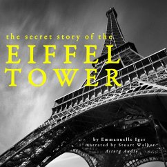 The secret story of the Eiffel Tower (MP3-Download) - Iger, Emmanuelle