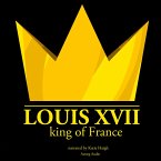 Louis XVII, King of France (MP3-Download)