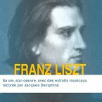 Franz Liszt, sa vie son oeuvre (MP3-Download)