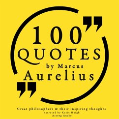 100 quotes by Marcus Aurelius: Great philosophers & their inspiring thoughts (MP3-Download) - Aurelius, Marcus