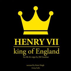 Henry VII, king of England (MP3-Download) - Gardner, JM