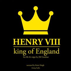 Henry VIII, king of England (MP3-Download) - Gardner, JM