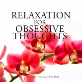 Relaxation against obsessive thoughts (MP3-Download)