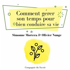 Comment gérer son temps pour bien conduire sa vie (MP3-Download) - Mortera, Simonne; Nunge, Olivier