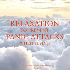 Relaxation to prevent panic attacks when flying (MP3-Download) - Garnier, Frédéric