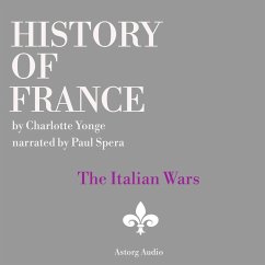 History of France - The Italian Wars (MP3-Download) - Yonge, Charlotte Mary