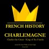 Charlemagne, Charles the Great - King... - Bild 1